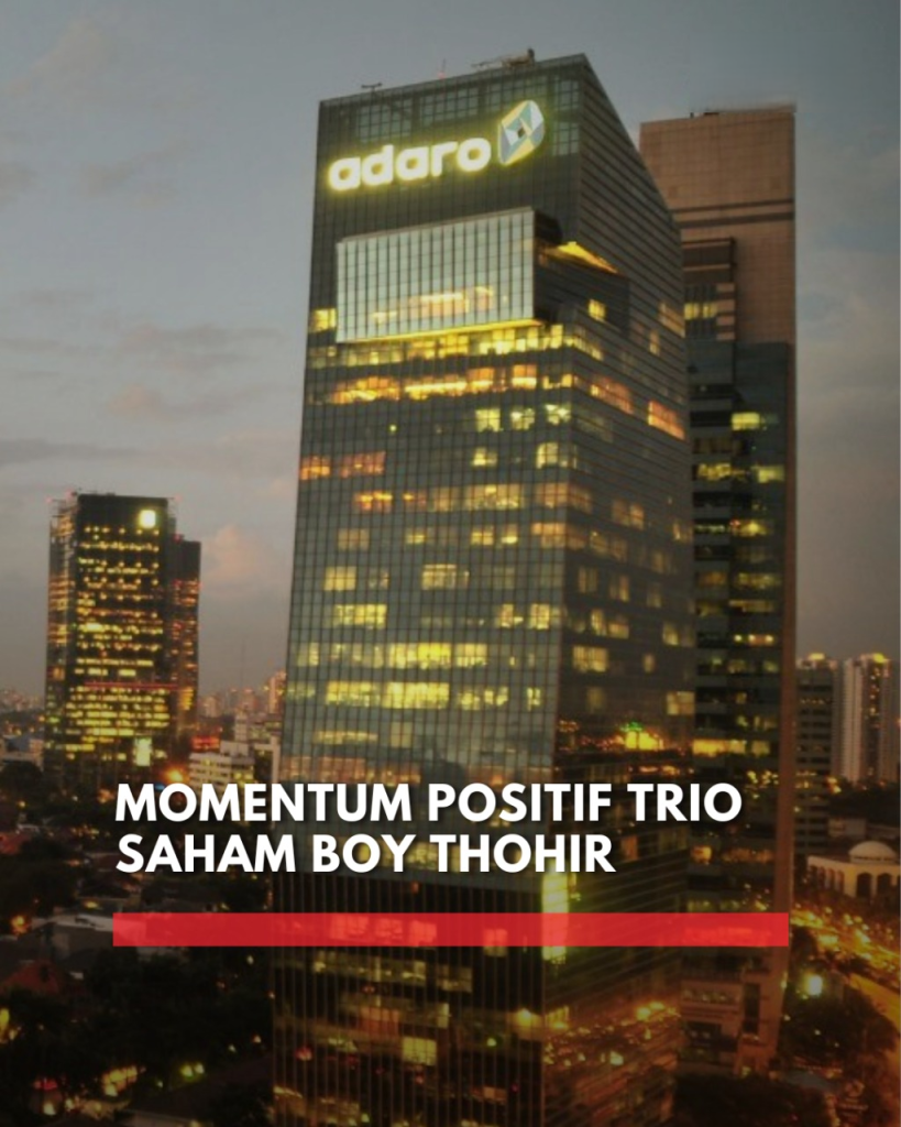Tiga saham energi milik konglomerat Garibaldi “Boy” Thohir ADRO, ADMR, dan AADI kompak menguat. UOB Kay Hian menaikkan rekomendasi menjadi buy dengan proyeksi laba bersih naik 19% pada 2026.