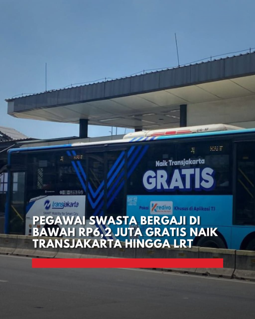 Pemprov DKI beri transportasi gratis untuk pegawai swasta bergaji di bawah Rp6,2 juta. Program ini dorong efisiensi dan kurangi kemacetan Jakarta.