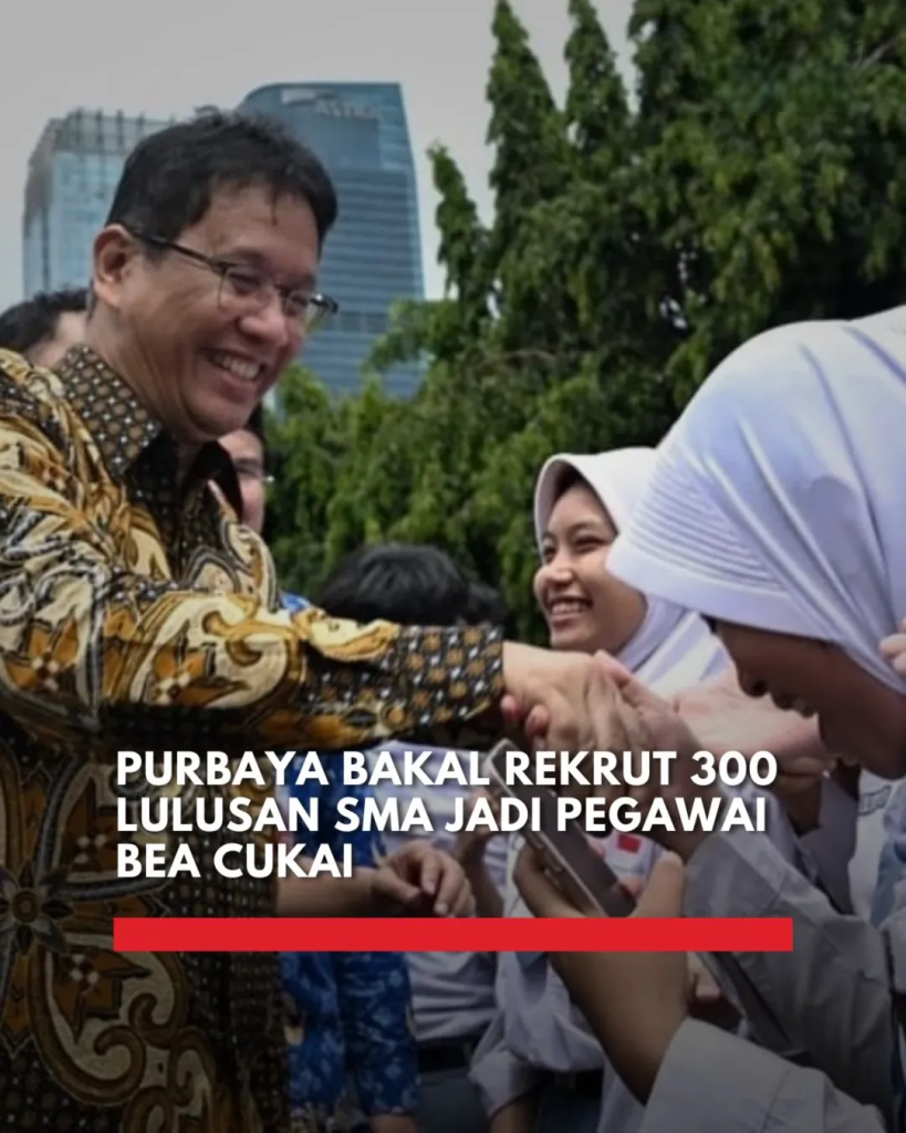 Pemerintah membuka peluang baru bagi lulusan SMA. Menkeu Purbaya Yudhi Sadewa memastikan Bea Cukai akan merekrut 300 lulusan SMA untuk memperkuat tenaga lapangan di seluruh Indonesia. Simak penjelasan lengkap dan tujuannya di artikel ini.