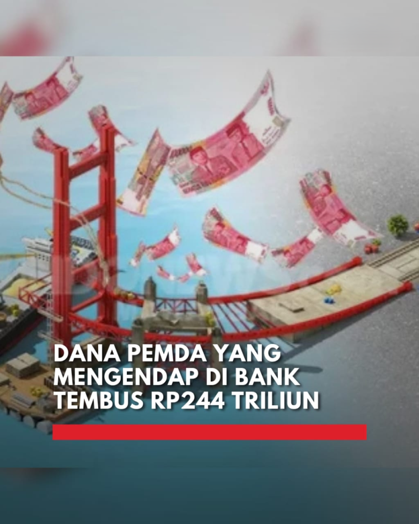 Dana mengendap Pemda mencapai Rp244 triliun per September 2025. Pemerintah meminta percepatan belanja daerah agar ekonomi regional bergerak lebih cepat. Simak analisis lengkapnya di sini.