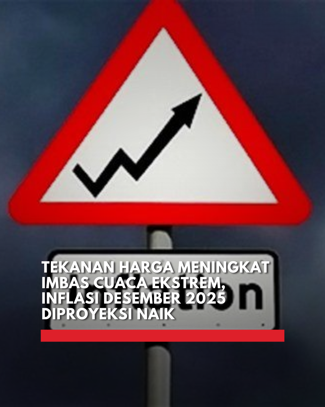 Inflasi Desember 2025 Diprediksi Naik, Cuaca Ekstrem Jadi Faktor Risiko inflasi Desember 2025