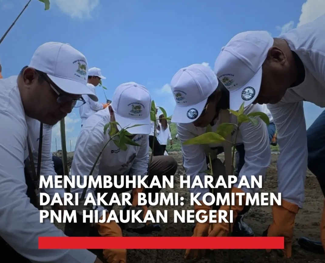 PNM Hijaukan Negeri