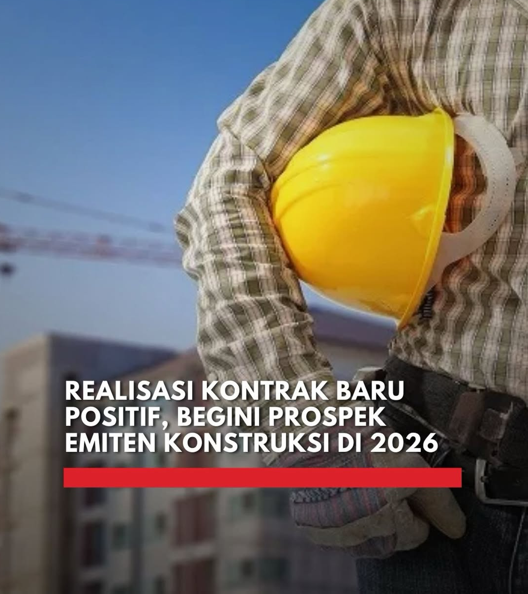 nilai kontrak baru emiten konstruksi 2025